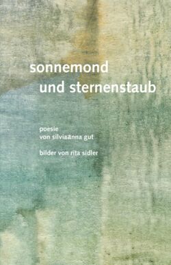 sonnemond und sternenstaub- Lyrik von Silviaanna Gut